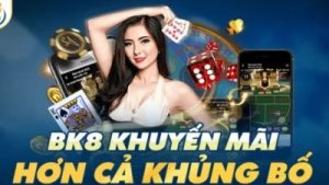 Khuyến mãi BK8 – Siêu thưởng nạp lần đầu 200% lên tới 15.000.000đ