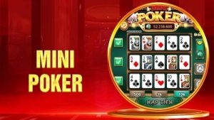 Nổ hũ mini poker – Kết hợp poker và tính năng đầy bất ngờ